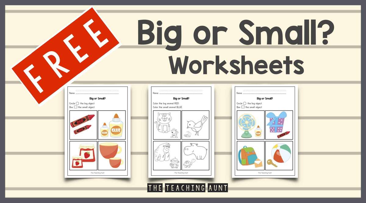 Big Or Small Worksheets Free Printable The Teaching Aunt Big Or Small Worksheets Free Printable The Teaching Aunt