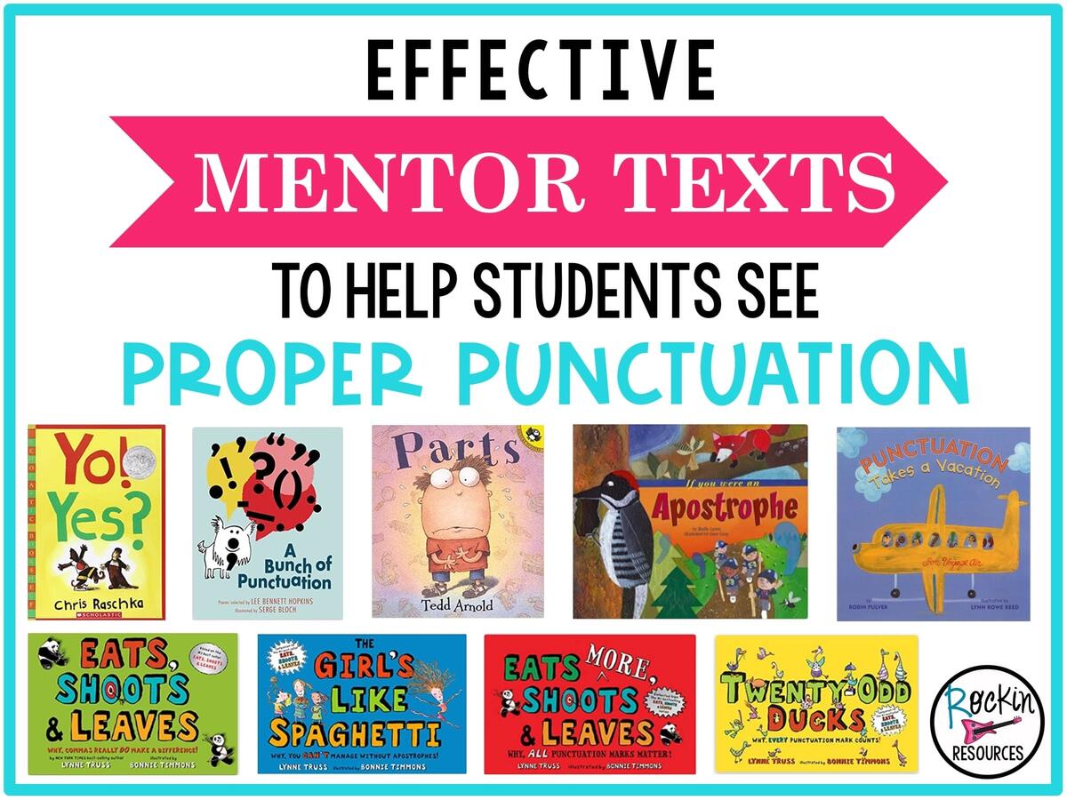 Effective Mentor Texts To Help Students See Proper Punctuation Rockin Resources Effective Mentor Texts To Help Students See Proper Punctuation Rockin Resources