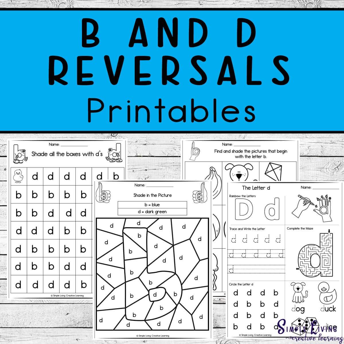 Letter B And D Reversal Printables Simple Living Creative Learning A Quick Guide To B And D Letter Reversals And How To Fix Them Free Printables Included Smart Cookie Printables