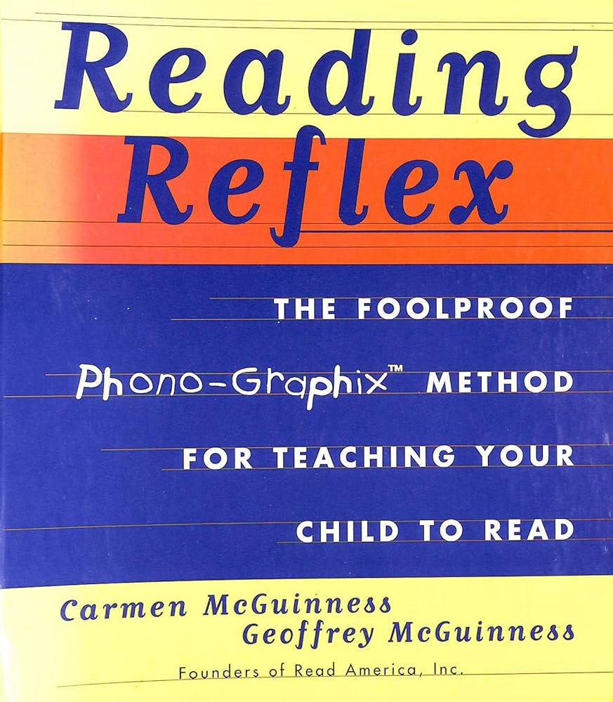 Amazon Reading Reflex The Foolproof Phono Graphix Method For Teaching Your Child To Read 9780684853673 Carmen McGuinness Geoffrey McGuinness Books
